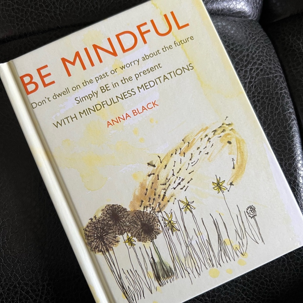 Be Mindful Book by Anna Black